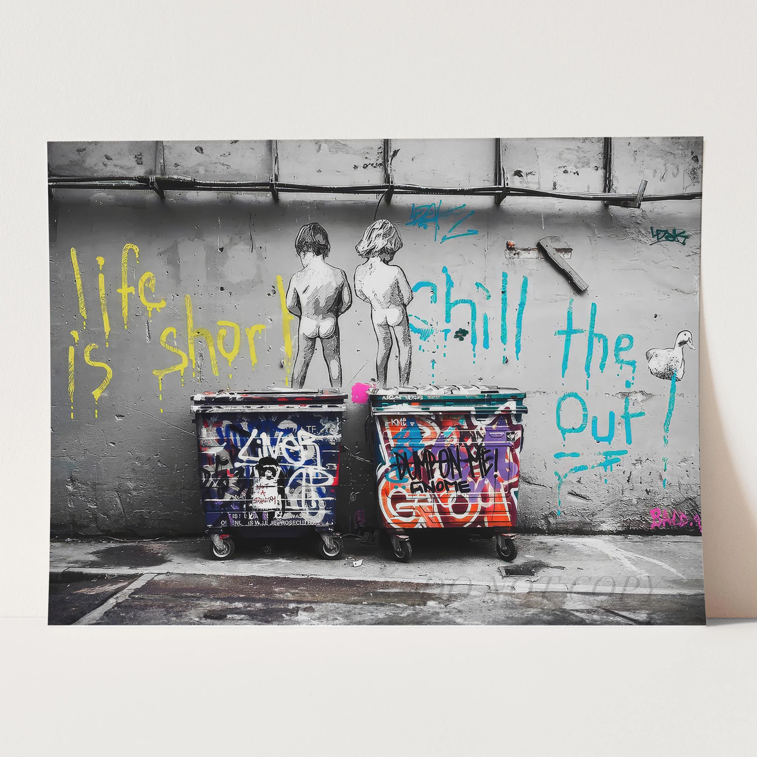 Life Is Short - Chill The Duck Out! Banksy - Image 3